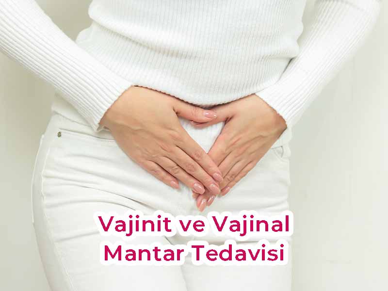 Kayseri Vajinit ve Vajinal Mantar Tedavisi